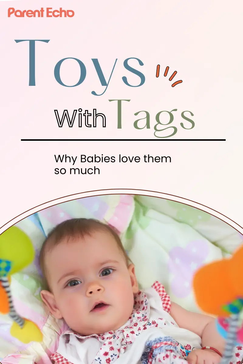 Baby Toys with Tags; Why do Babies Love Them?